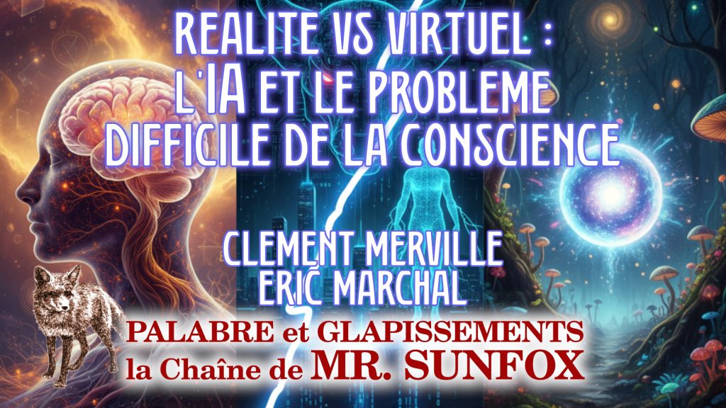 RÉALITÉ vs VIRTUEL : L’IA et le problème difficile de la Conscience03