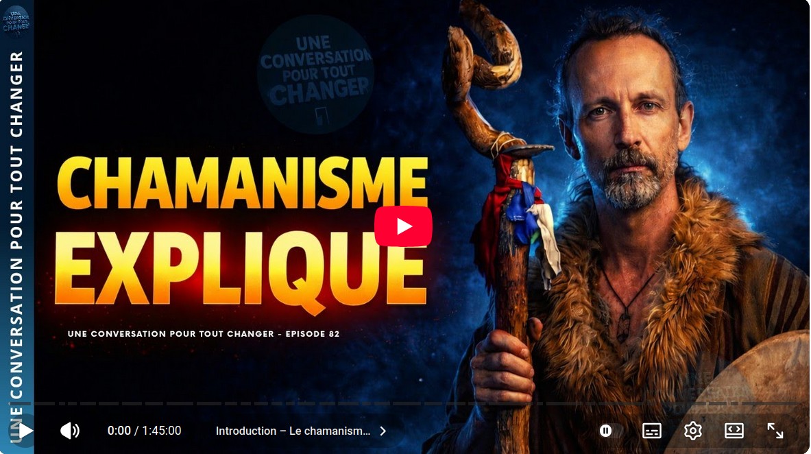 chamanisme expliqué une conversation pour tout changer