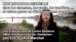 Mon-Initiation-Sexuelle-chez-les-chamans-et-autres-guru-yoga-tantra-etc-par-Eric-Sunfox-Marchal
