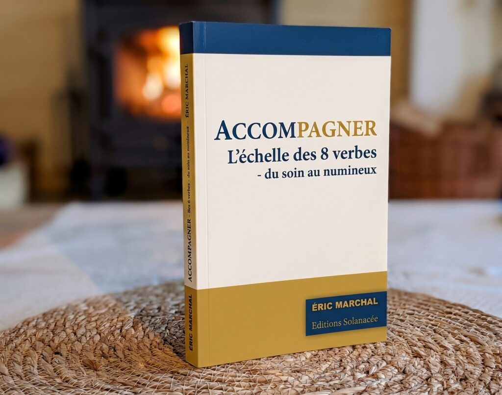 ACCOMPAGNER : l'Échelle des 8 Verbes, du soin au numineux